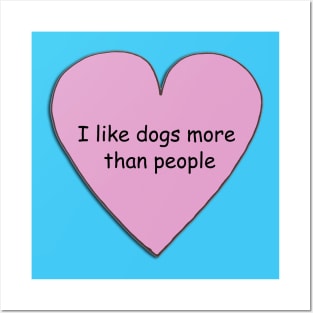 I like dogs more than people 2 Posters and Art